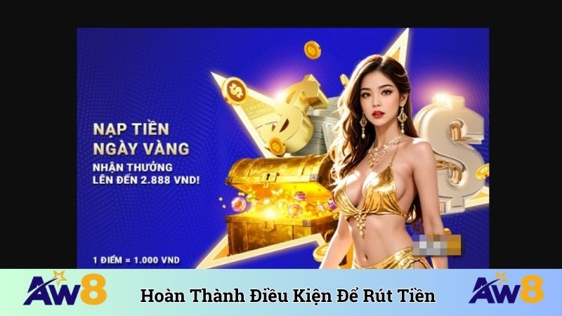 Hoàn thành điều kiện để rút tiền thành công