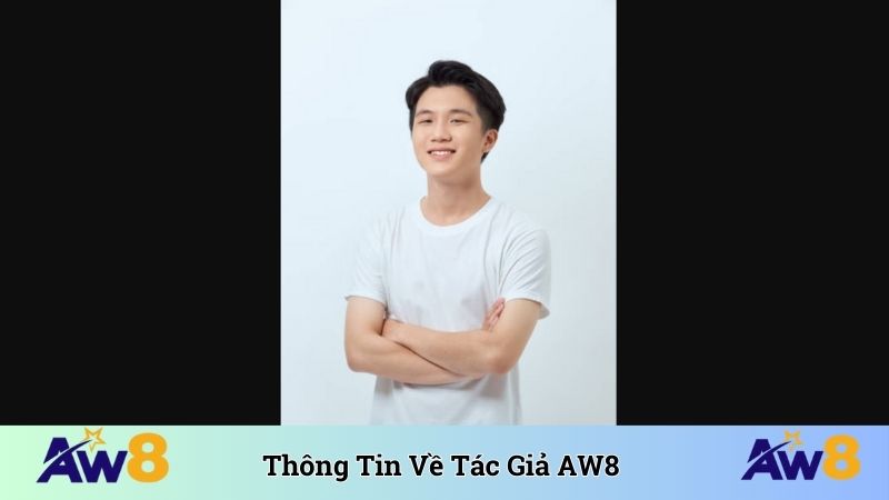 Tác Giả AW8 Thông tin về tác giả AW8